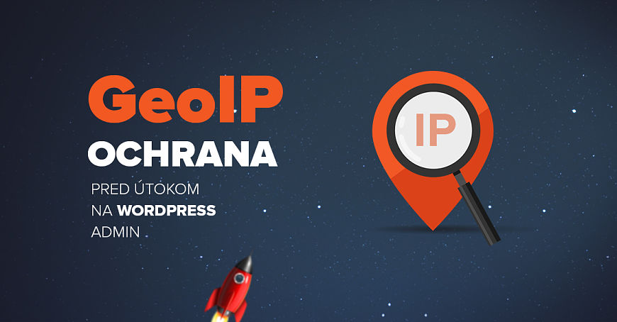 GeoIP ochrana pred útokom na WordPress admin