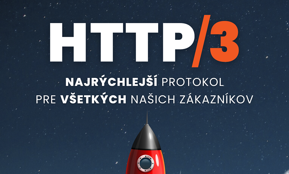 HTTP/3 - pre všetkých našich zákazníkov